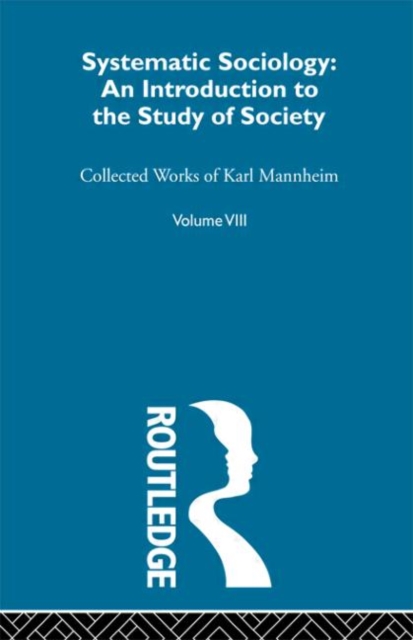 Systematic Sociology : An Introduction to the Study of Society, Hardback Book