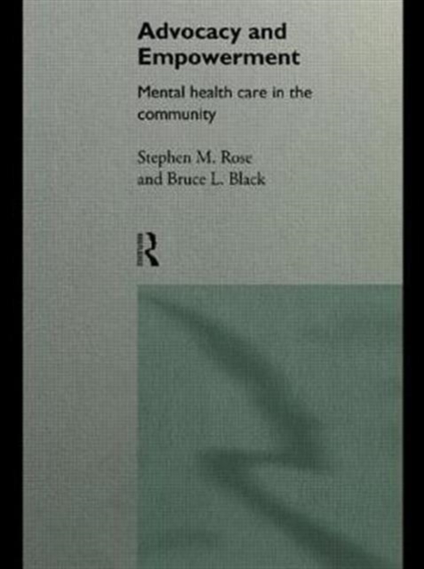 Advocacy and Empowerment : Mental Health Care in the Community, Hardback Book