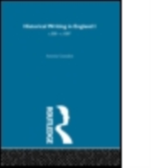 Historical Writing in England : 550 - 1307 and 1307 to the Early Sixteenth Century, Multiple-component retail product Book