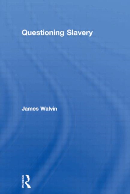 Questioning Slavery, Hardback Book