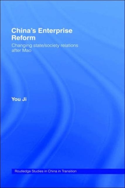 China's Enterprise Reform : Changing State/Society Relations After Mao, Hardback Book