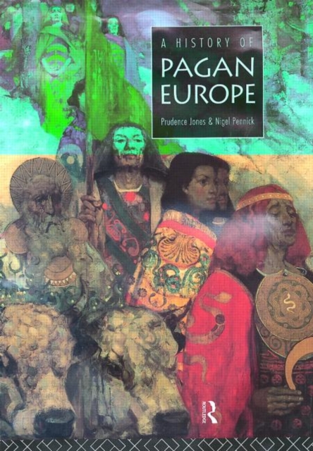 A History of Pagan Europe, Paperback / softback Book