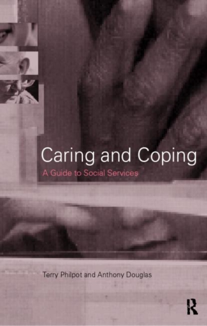 Caring and Coping : A Guide to Social Services, Paperback / softback Book