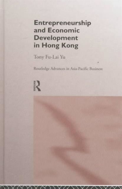 Entrepreneurship and Economic Development in Hong Kong, Hardback Book