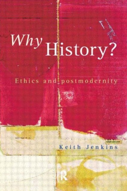 Why History?, Paperback / softback Book