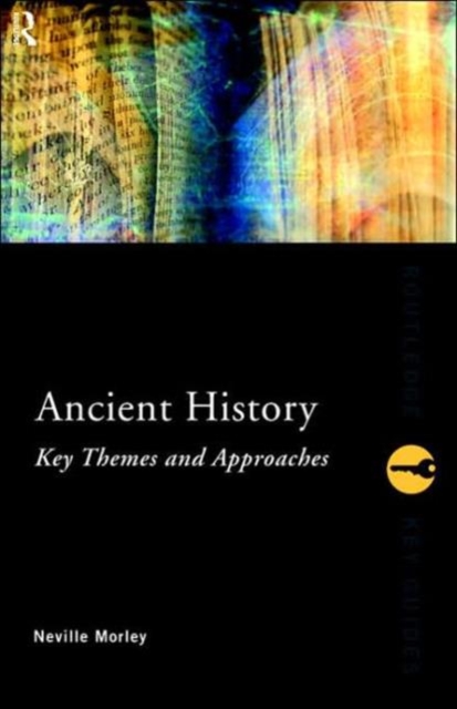 Ancient History: Key Themes and Approaches, Paperback / softback Book