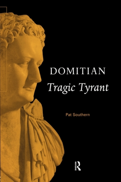 Domitian : Tragic Tyrant, Hardback Book