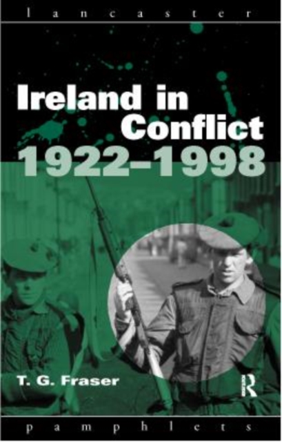 Ireland in Conflict 1922-1998, Paperback / softback Book
