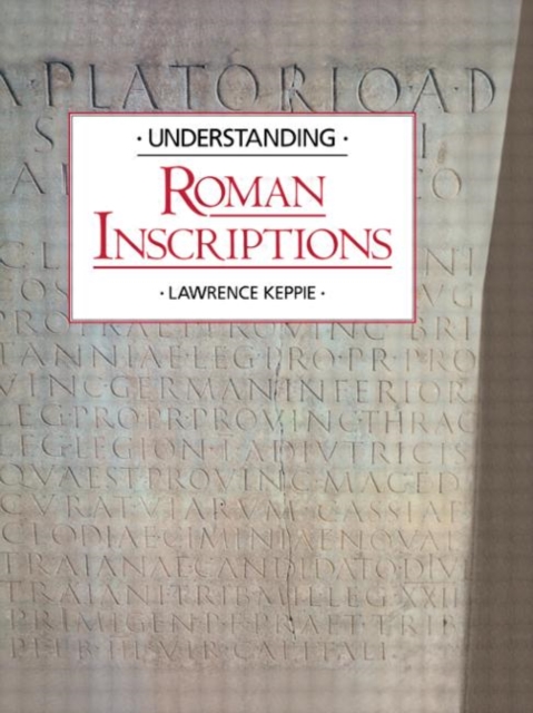 Understanding Roman Inscriptions, Hardback Book