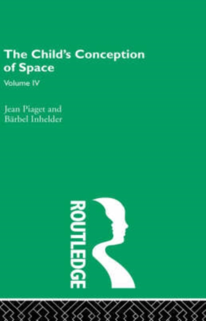 Child's Conception of Space : Selected Works vol 4, Hardback Book