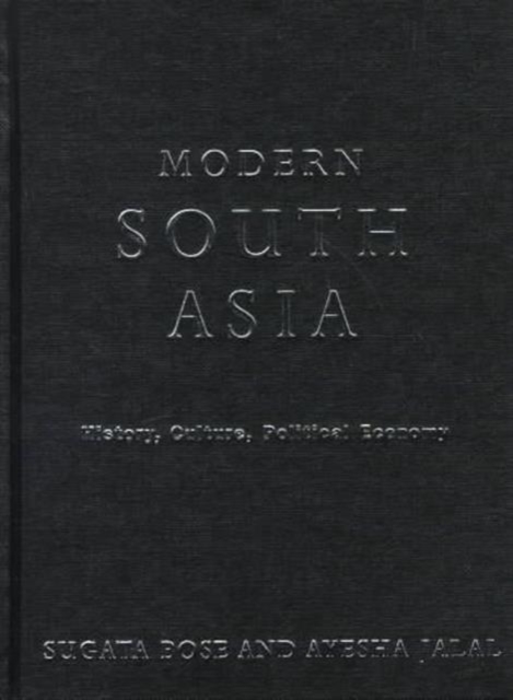 Modern South Asia : History, Culture, Political Economy, Hardback Book