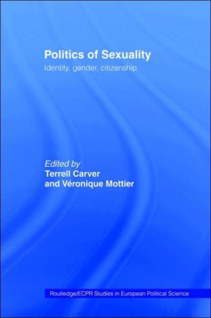 Politics of Sexuality : Identity, Gender, Citizenship, Hardback Book