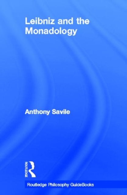 Routledge Philosophy GuideBook to Leibniz and the Monadology, Hardback Book