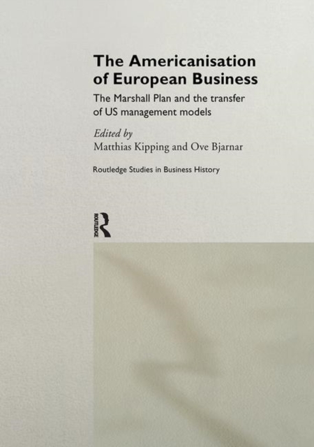 The Americanisation of European Business, Hardback Book
