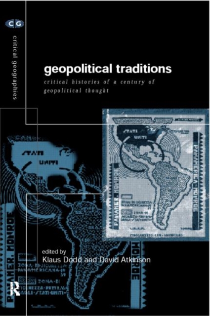 Geopolitical Traditions : Critical Histories of a Century of Geopolitical Thought, Paperback / softback Book