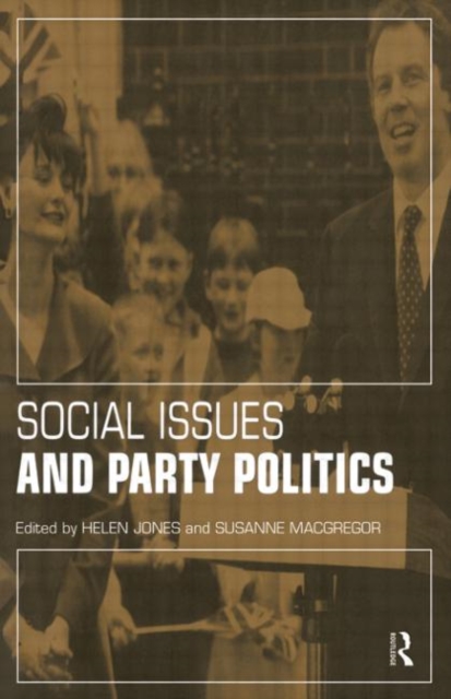 Social Issues and Party Politics, Hardback Book