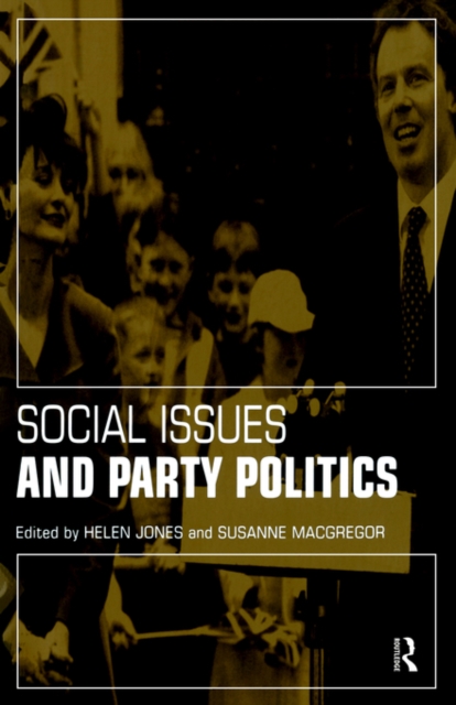 Social Issues and Party Politics, Paperback / softback Book