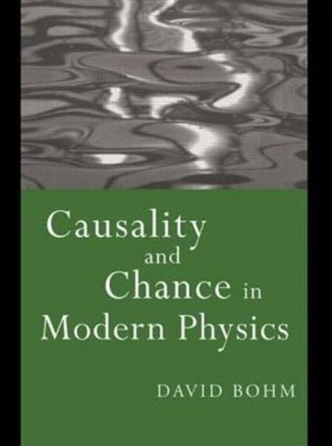 Causality and Chance in Modern Physics, Paperback / softback Book