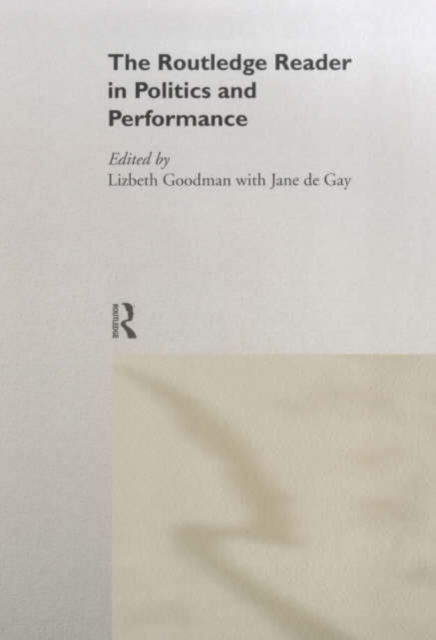 The Routledge Reader in Politics and Performance, Hardback Book