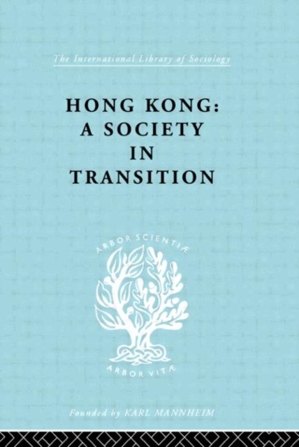 Hong Kong : A Society in Transition, Hardback Book