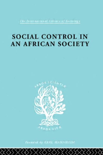Social Control in an African Society, Hardback Book