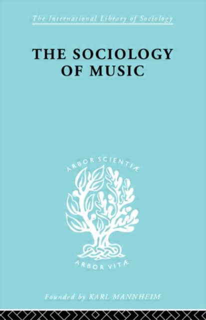 Sociology Of Music      Ils 91, Hardback Book
