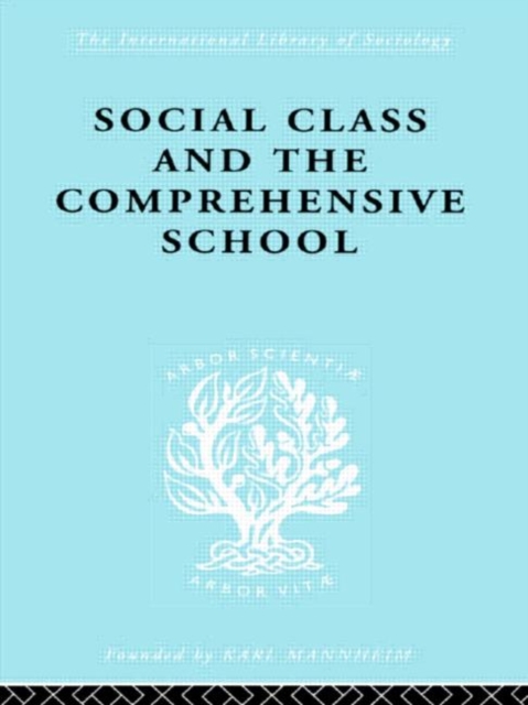 Social Class and the Comprehensive School, Hardback Book