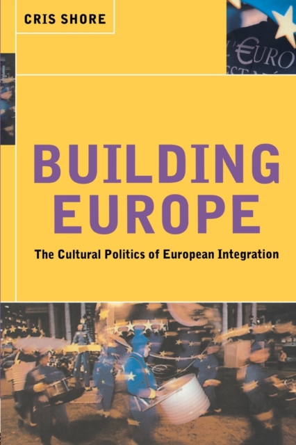 Building Europe : The Cultural Politics of European Integration, Paperback / softback Book