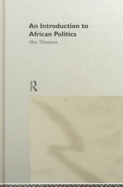 An Introduction to African Politics, Hardback Book