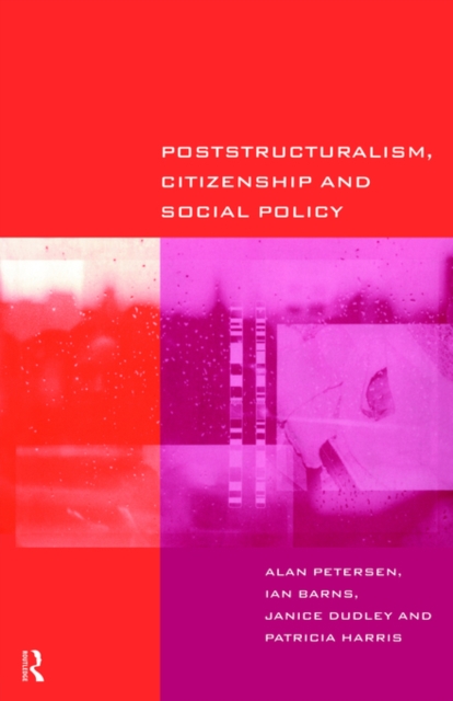 Poststructuralism, Citizenship and Social Policy, Paperback / softback Book