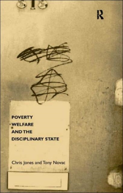 Poverty, Welfare and the Disciplinary State, Paperback / softback Book