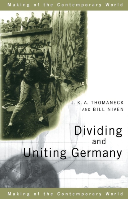 Dividing and Uniting Germany, Paperback / softback Book