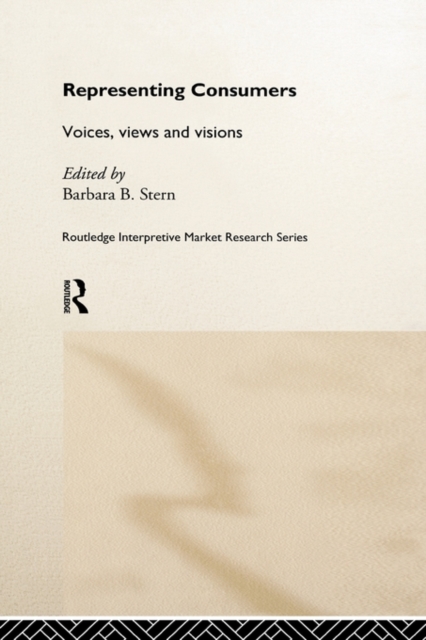 Representing Consumers : Voices, Views and Visions, Hardback Book