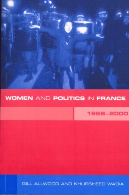 Women and Politics in France 1958-2000, Paperback / softback Book