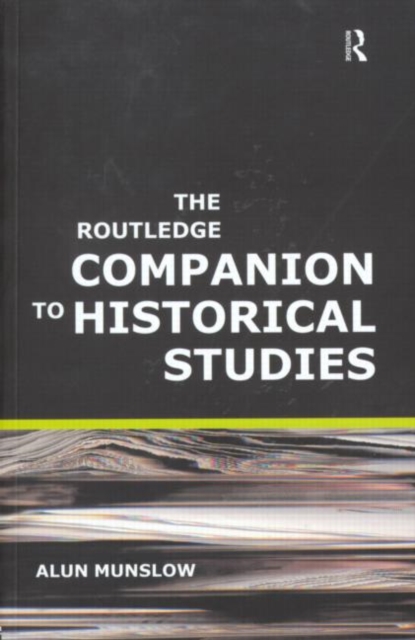 The Routledge Companion to Historical Studies, Paperback Book