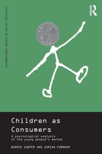 Children as Consumers : A Psychological Analysis of the Young People's Market, Paperback / softback Book