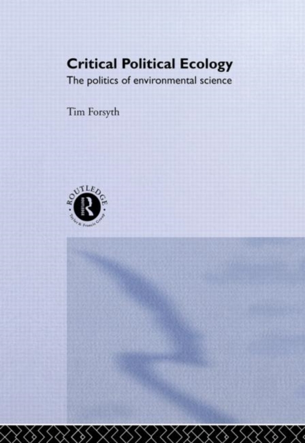 Critical Political Ecology : The Politics of Environmental Science, Hardback Book