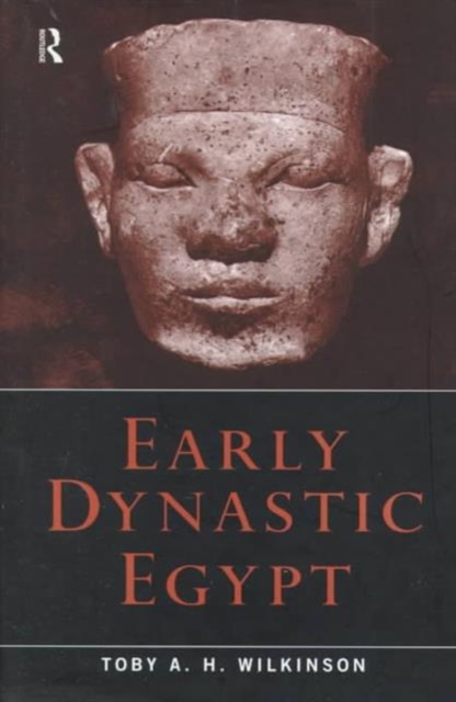 Early Dynastic Egypt, Hardback Book