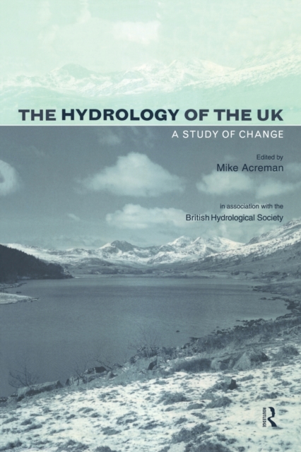 The Hydrology of the UK : A Study of Change, Paperback / softback Book