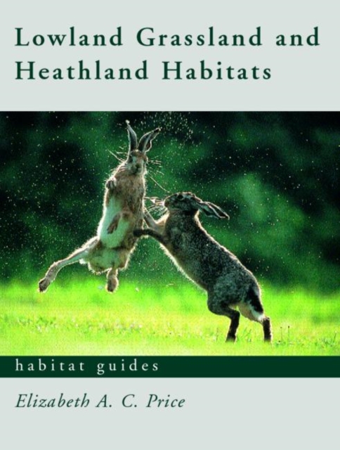 Lowland Grassland and Heathland Habitats, Paperback / softback Book