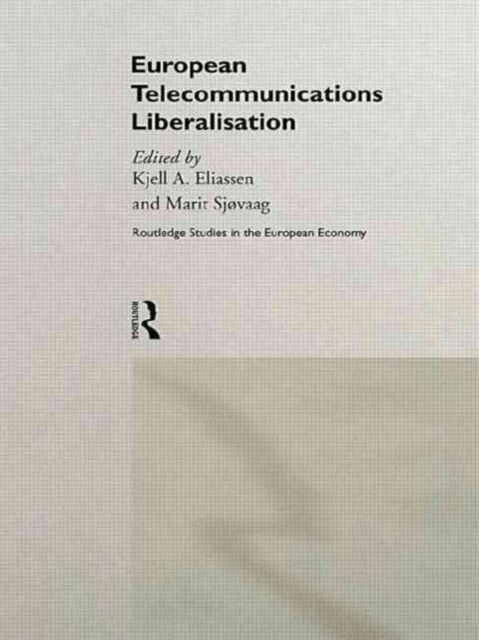European Telecommunications Liberalisation, Hardback Book