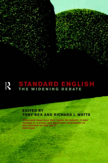 Standard English : The Widening Debate, Hardback Book