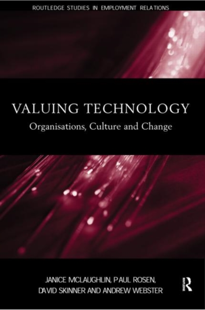 Valuing Technology : Organisations, Culture and Change, Paperback / softback Book