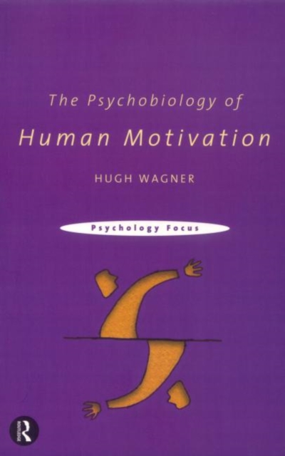 The Psychobiology of Human Motivation, Paperback / softback Book
