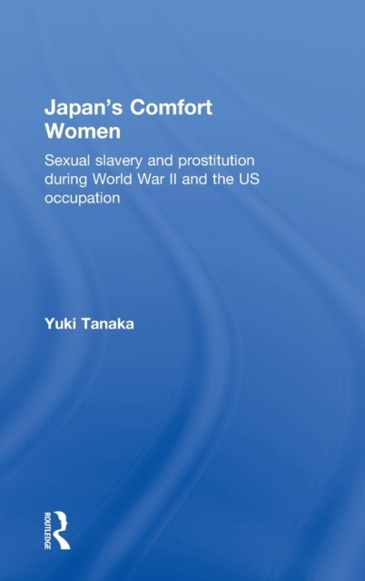 Japan's Comfort Women, Hardback Book