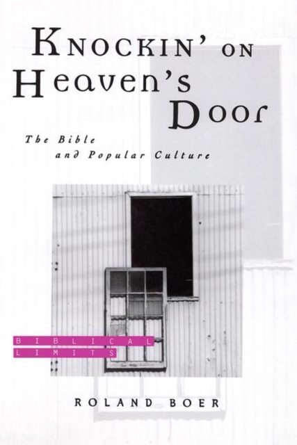 Knockin' on Heaven's Door : The Bible and Popular Culture, Paperback / softback Book