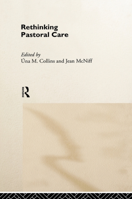 Rethinking Pastoral Care, Hardback Book