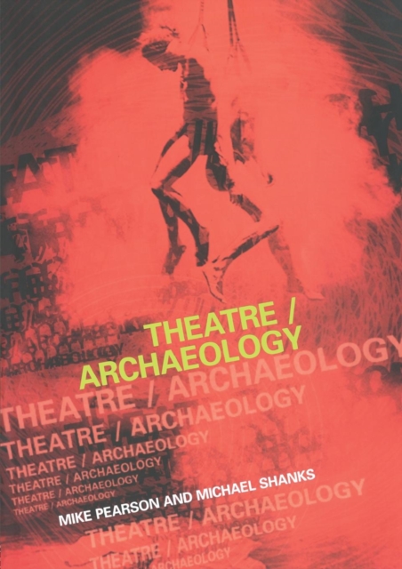 Theatre/Archaeology, Paperback / softback Book