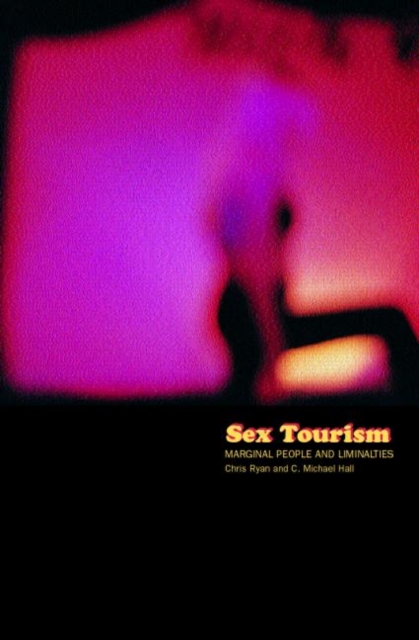 Sex Tourism : Marginal People and Liminalities, Paperback / softback Book