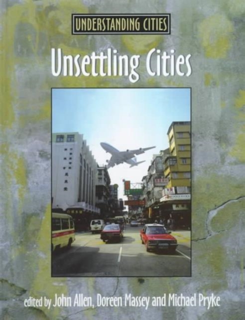 Unsettling Cities : Movement/Settlement, Hardback Book